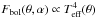 \hbox{$F_{\rm bol}(\theta,\alpha)\propto T^4_{\rm eff}(\theta)$}