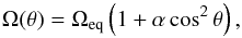 \begin{equation} \Omega(\theta) = \Omega_{\rm eq}\left(1+\alpha\cos^2\theta\right), \label{maunder} \end{equation}