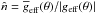 \hbox{$\hat{n}=\overline{g}_{\rm eff}(\theta)/|g_{\rm eff}(\theta)|$}