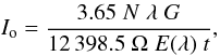 $$ I_{\rm o} = {3.65 \; N \; \lambda \; G \over 12\,398.5 \; \Omega \; E(\lambda) \; t } , $$