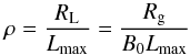 \begin{equation} \rho = \frac{R_{\rm L}}{L_{\rm max}} = \frac {R_{\rm g}}{B_0 L_{\rm max}} \label{E11} \end{equation}