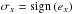 \hbox{$\sigma_x = \mathrm{sign} \left(e_x\right)$}