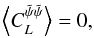 \begin{equation} \left\langle C_L^{\tilde \psi \tilde\psi}\right\rangle =0, \end{equation}
