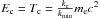 \hbox{$E_{\rm c} = T_{\rm c} = \frac{k_{\rm c}}{k_{\min}} m_{\rm e} c^{2}$}