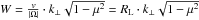 \hbox{$W=\frac{v}{|\Omega|}\cdot k_{\perp}\sqrt{1-\mu^{2}}=R_{\rm L} \cdot k_{\perp}\sqrt{1-\mu^{2}}$}