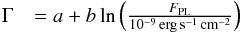 \begin{eqnarray} \label{eq:GammaFpl} \Gamma &= a + b \ln\left(\frac{F_\mathrm{PL}}{10^{-9}\,\mathrm{erg}\,\mathrm{s}^{-1}\,\mathrm{cm}^{-2}}\right) \end{eqnarray}