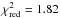 \hbox{$\chi^2_\mathrm{red} = 1.82$}