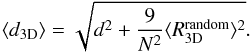 \begin{equation} \label{ansatzd} \langle d_{\mathrm{3D}}\rangle = \sqrt{d^2 + \frac{9}{N^2} \langle R_\mathrm{3D}^\mathrm{random} \rangle^2}. \end{equation}