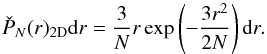 \begin{equation} \label{WalkResult} \check{P}_N(r)_{\rm 2D} \mathrm{d}r= \frac{3}{N} r \exp\left( -\frac{3r^2}{2N} \right) \mathrm{d}r . \end{equation}