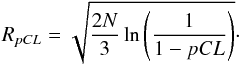 \begin{equation} \label{erroresti1} R_{pCL} = \sqrt{\frac{2N}{3} \ln{ \left(\frac{1}{1-pCL} \right)}} \cdot \end{equation}