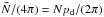 \hbox{$\bar N/(4\pi) = N p_{\rm d}/(2\pi)$}