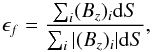 \begin{equation} \epsilon_f = \frac{\sum_i (B_z)_i \mathrm{d} S}{\sum_i |(B_z)_i| \mathrm{d} S} , \label{eqn2} \end{equation}