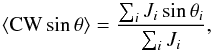 \begin{equation} \langle \mathrm{CW} \sin \theta\rangle = \frac{\sum_i J_i \sin \theta_i}{\sum_i J_i}, \label{eqn3} \end{equation}