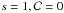 \hbox{$s=1, \mathcal{C} = 0$}