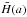 \hbox{$\bar H(a)$}