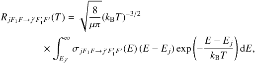 \appendix \setcounter{section}{1} \begin{eqnarray} \label{eq:avg-Rh} R_{jF_1F \rightarrow j'F'_1F'}(T) = \sqrt{\frac{8}{\mu\pi}} (k_{\rm B} T)^{-3/2} \nonumber\\ \times \int_{E_{j'}}^{\infty} \sigma_{jF_1F\rightarrow j'F'_1F'}(E)\,(E - E_j) \exp\left(-\frac{E - E_j}{k_{\rm B} T}\right) \mrm{d}E , \end{eqnarray}