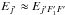 \hbox{$E_{j'}\approx E_{j'F'_1F'}$}