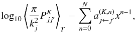 \appendix \setcounter{section}{1} \begin{equation} \label{eq:OpF-af} \log_{10} \left\langle \frac{\pi}{k_j^2} P^K_{jj'} \right\rangle_T = \sum_{n = 0}^{N} a^{(K,n)}_{j\leftarrow j'} x^{n - 1} , \end{equation}