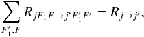 \appendix \setcounter{section}{1} \begin{equation} \label{eq:sum} \sum_{F'_1,F} R_{jF_1F \rightarrow j'F'_1F'} = R_{j \rightarrow j'} , \end{equation}