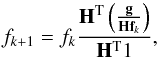 \begin{equation} \label{em-algorithm-imaging} f_{k+1} = f_k \frac{{\bf H}^{\rm T} \left(\frac{\vec{g}}{{\bf H}\vec{f}_k}\right)}{{\bf H}^{\rm T} 1}, \end{equation}