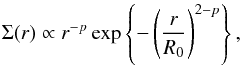 \begin{equation} \Sigma(r) \propto r^{-p}\exp \left\{- \left( \frac{r}{R_0} \right) ^{2-p}\right\}, \end{equation}