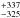 \hbox{$^{+337}_{-325}$}