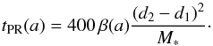 \begin{equation} t\dma{PR}(a) = 400\,\beta(a)\frac{{(d_2 - d_1)}^2}{M\dma{*}}\cdot \end{equation}