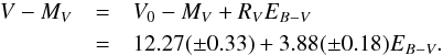 \begin{eqnarray*} \nonumber V-M_V & = & V_0-M_V+R_VE_{B-V} \\ \nonumber & = & 12.27 (\pm0.33) + 3.88 (\pm0.18) E_{B-V} .\nonumber \end{eqnarray*}
