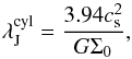 \begin{equation} \lambda_{\rm J}^{\rm cyl}=\frac{3.94c_{\rm s}^2}{G\Sigma_0}, \end{equation}