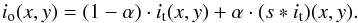 \begin{equation} \label{eq:stray1} i_{\rm o}(x,y) = (1-\alpha) \cdot i_{\rm t} (x,y) + \alpha \cdot (s \ast i_{\rm t}) (x,y) . \end{equation}