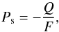 \begin{equation} P_\mathrm{s}= - \frac{Q}{F}, \label{eq:polsign} \end{equation}