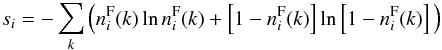 \begin{eqnarray} s_i = - \sum_{k} \Big( n^{\rm F}_i(k) \ln n^{\rm F}_i(k) + \left[1-n^{\rm F}_i(k)\right] \ln \left[1-n^{\rm F}_i(k)\right] \Big) \end{eqnarray}