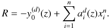 \begin{equation} R = - y_0^{(d)}(z) + \sum_{i=1}^{n} a_i^d(z) x_i^n. \end{equation}