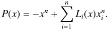 \begin{equation} P(x) = -x^n + \sum_{i=1}^{n} L_i(x) x_i^n. \end{equation}