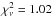 \hbox{$\chi^2_{\nu} = 1.02$}