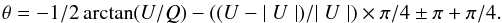 \begin{eqnarray*} \theta = - 1/2 \arctan(U/Q) - ((U- {\mid{U}\mid})/{\mid{U}\mid}) \times\pi /4 \pm \pi + \pi/4. \end{eqnarray*}