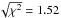 \hbox{$\sqrt{\chi^2} = 1.52$}