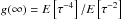 \hbox{$g(\infty)=E\left[\tau^{-4}\right]/E\left[\tau^{-2}\right]$}
