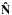 \hbox{$\mathbf{\hat{N}}$}