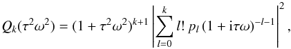 \appendix \setcounter{section}{2} \begin{equation} Q_k(\tau^2\omega^2)=(1+\tau^2\omega^2)^{k+1}\left|\sum\limits_{l=0}^k l!\,p_l\,(1+{\rm i}\tau\omega)^{-l-1}\right|^2, \end{equation}