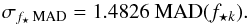 \begin{equation} \sigma_{f_{\star}\, \mathrm{MAD}} = 1.4826 \ \mathrm{MAD}(f_{\star k}). \end{equation}