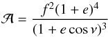 \begin{equation} \mathcal{A}=\frac{f^2(1+e)^4}{(1+e\,\mathrm{cos}\,\nu)^3} \label{async} \end{equation}