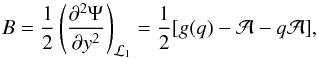 \appendix \setcounter{section}{1} \begin{equation} B=\frac{1}{2}\left(\frac{\partial^{2}\Psi}{\partial y^{2}}\right)_{\mathcal{L}_{1}}=\frac{1}{2}[g(q)-\mathcal{A}-q\mathcal{A}], \label{ddpsi_dyy} \end{equation}