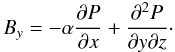 $$ B_y=-\alpha\frac{\partial P}{\partial x} + \frac{\partial^2 P}{\partial y\partial z}\cdot $$