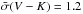 \hbox{$\bar{\sigma}(V-K)=1.2$}