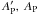 \hbox{$A_{\rm{P}}^\prime,~A_{\rm{P}}$}