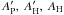 \hbox{$A_{\rm{P}}^\prime,~A_{\rm{H}}^\prime,~A_{\rm{H}}$}