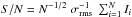 \hbox{${S/N}= N^{-1/2}\ \sigma_{\rm rms}^{-1}\ \sum_{i=1}^N I_i$}