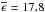 \hbox{$\overline\epsilon=17.8$}