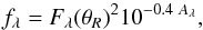 \begin{equation} \label{eqn_modelspectra} f_\lambda = F_{\lambda} (\theta_{R})^{2} 10^{-0.4 ~A_{\lambda}}, \end{equation}